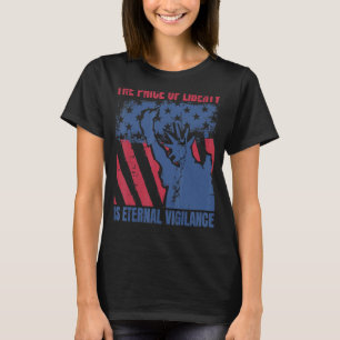Camiseta O Preço Da Liberdade É Vigilância Eterna 4º De J