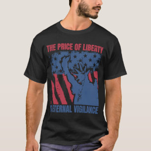 Camiseta O Preço Da Liberdade É Vigilância Eterna 4º De J