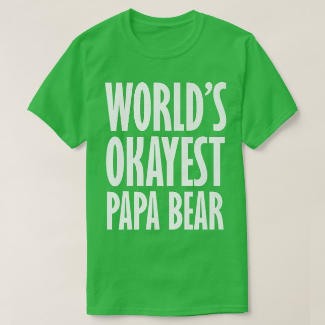 Camiseta O Prêmio Papão Urso Mais Okayest do Mundo 1421 (Frente do Design)