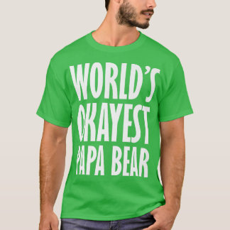 Camiseta O Prêmio Papão Urso Mais Okayest do Mundo 1421