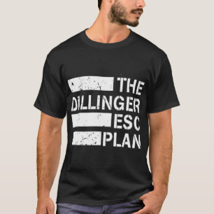 Camiseta o presente do plano de fuga dillinger
