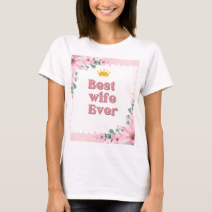 CAMISETA O PRESENTE PERFEITO PARA A SUA MULHER