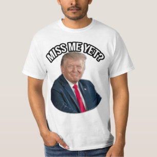 Camiseta O Presidente Donald J. Trump Sente Minha Falta Ain