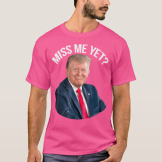 Camiseta O Presidente Donald T.R.U.M.P. Perde-Me Ainda Engr