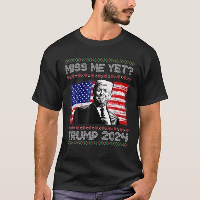 Camiseta O Presidente Donald Trump Sente Minha Falta De Um  (Frente)