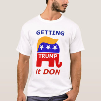 Camiseta O Presidente Trump é "Getting it DON".