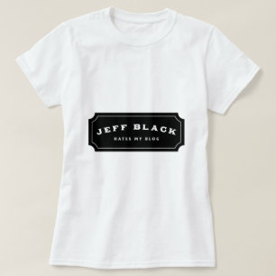 Camiseta O preto de Jeff deia meu blogue (o logotipo preto)