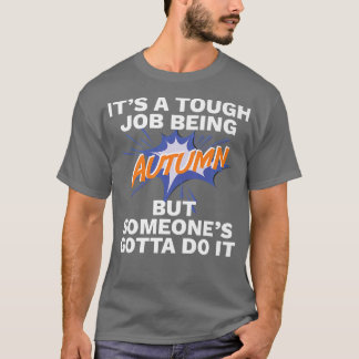 Camiseta O Primeiro Nome Engraçado É Autoumn Tough Job Send