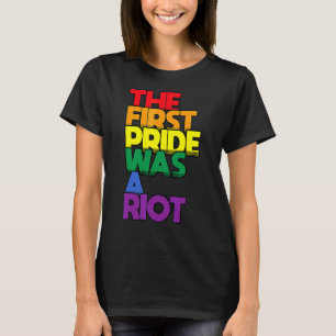 Camiseta O Primeiro Orgulho Foi Um Orgulho gay De Riot Rain