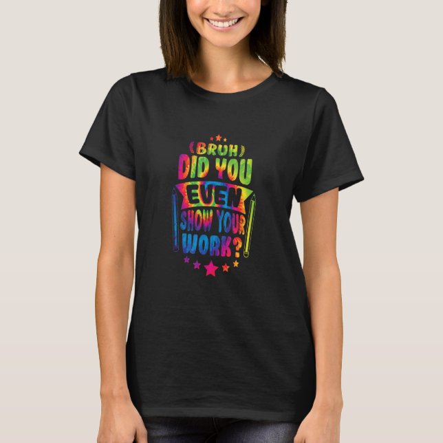 Camiseta O Professor De Matemática Bruh Mostrou Sua Gravaçã (Frente)