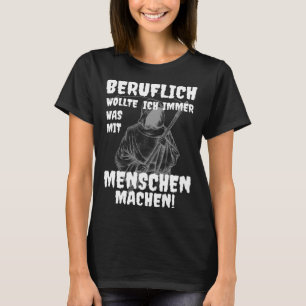 Camiseta O Profissional Da Grim Reaper Estava Com A Mensche