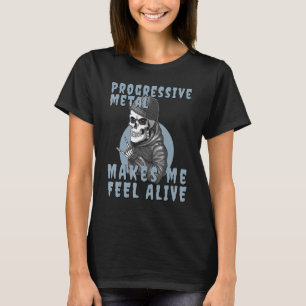 Camiseta O Progressivo Metal me faz sentir vivo esqueleto