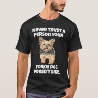 Camiseta O Proprietário Da Yorkie Nunca Confie Em Uma Pesso