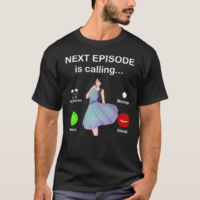 Camiseta O próximo episódio está chamando (Frente)