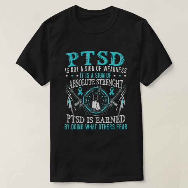 Camiseta O PTSD é ganhado fazendo o que outros temem o stre (Frente do Design)