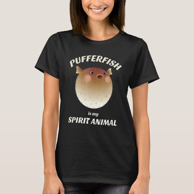Camiseta O Pufferfish é meu Espírito Animal Puffer Fish (Frente)