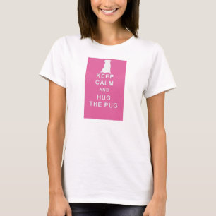 Camiseta O PUG MANTEM O ABRAÇO CALMO o presente de