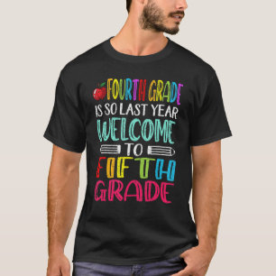 Camiseta O Quarto Ano É Assim Bem-Vindo Ao Quinto Formando.