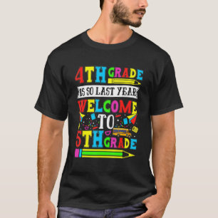 Camiseta O Quarto Ano É Assim Bem-Vindo Ao Quinto Formando.