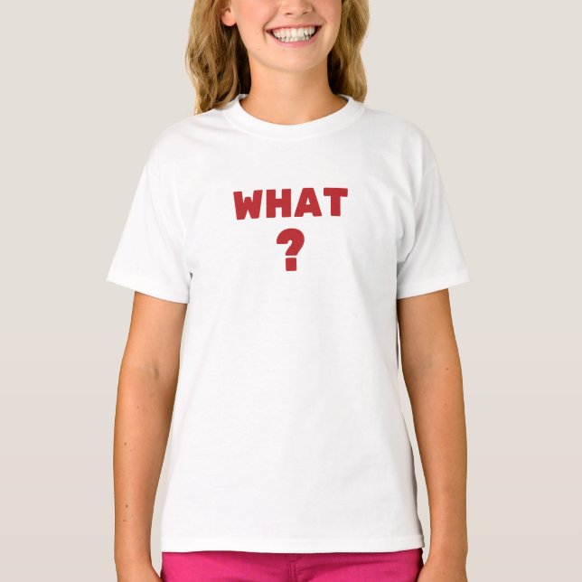 Camiseta O quê? (Frente)