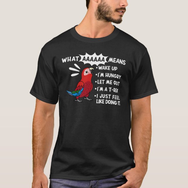 Camiseta O Que AAAAA Significa Que Eu Grito Macaw Com Ala V (Frente)