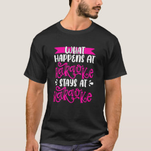 Camiseta O Que Acontece Em Karaoke Fica Em Karaoke
