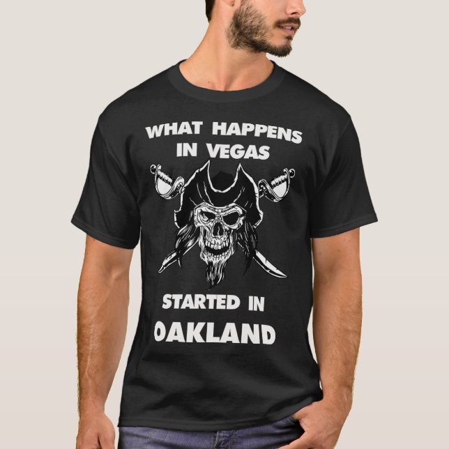 Camiseta O Que Acontece Em Vegas Começou Em Oakland (Frente)