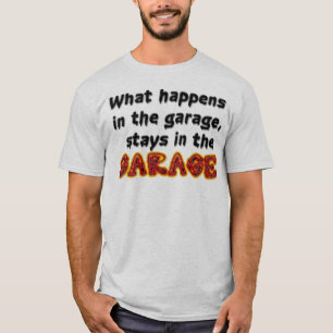 Camiseta O que acontece na garagem, permanece na garagem