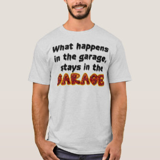 Camiseta O que acontece na garagem, permanece na garagem