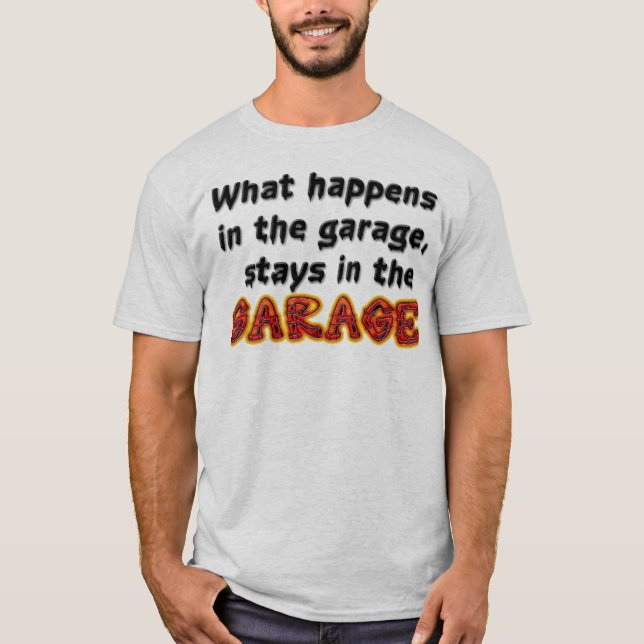Camiseta O que acontece na garagem, permanece na garagem (Frente)