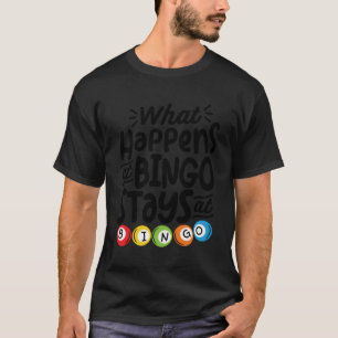 Camiseta O Que Acontece No Bingo Fica No Bingo Da Loteria B