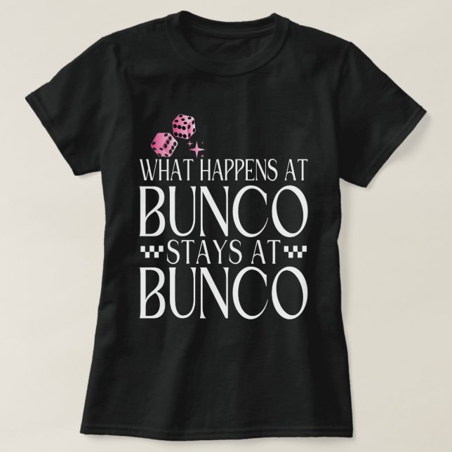 Camiseta O que acontece no Bunco Stays no Bunco Funny Bunco (Frente do Design)