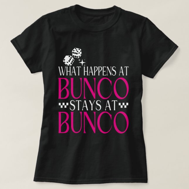 Camiseta O que acontece no Bunco Stays no Bunco Funny Bunco (Frente do Design)