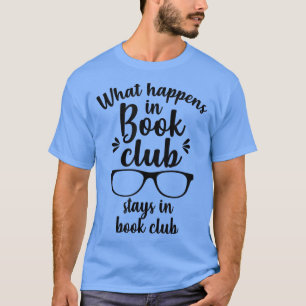 Camiseta O Que Acontece No Clube Do Livro Permanece No Livr