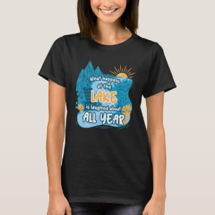 Camiseta O que acontece no lago fica rindo de todos os Y