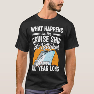 Camiseta O Que Acontece No Navio De Cruzeiro É Ridificado