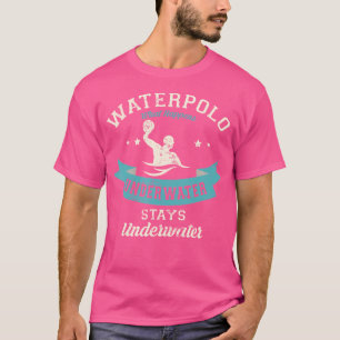 Camiseta O Que Acontece Sob A Água Fica Embaixo Da Água