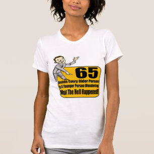 Camiseta O que aconteceu 65th presentes de aniversário