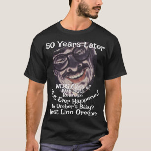 Camiseta O que aconteceu com o bebê de Umber West Linn 2047