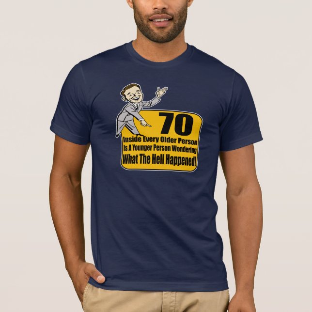 Camiseta O que aconteceu presentes de aniversário do 70 (Frente)