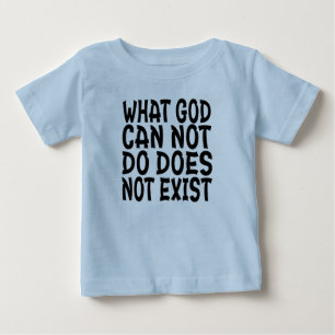 CAMISETA O QUE DEUS NÃO PODE FAZER NÃO EXISTE.