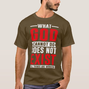 Camiseta O que Deus não pode fazer não existe, Prece NSPPD