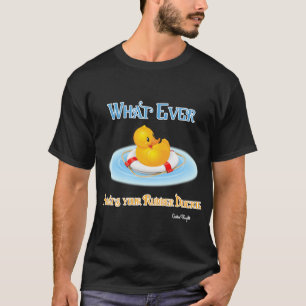 Camiseta O Que Disparar O Seu Pato De Borracha