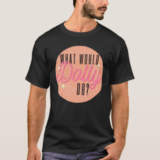 Camiseta O que Dolly faria w3