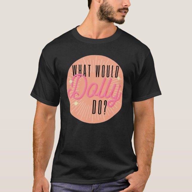 Camiseta O que Dolly faria w3 (Frente)