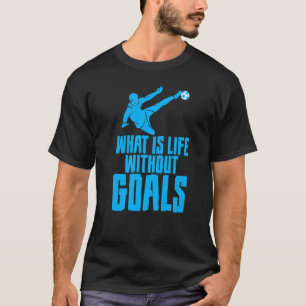 Camiseta O que é a vida sem objetivos