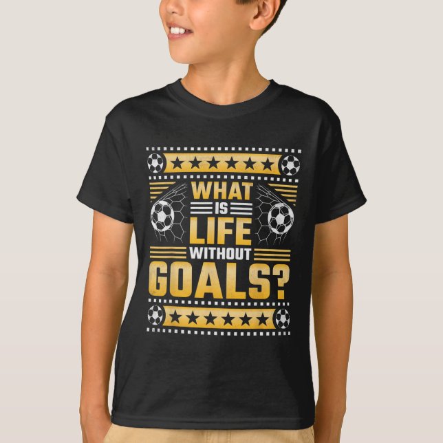 Camiseta O Que é a Vida Sem Objetivos, Futebol  (Frente)