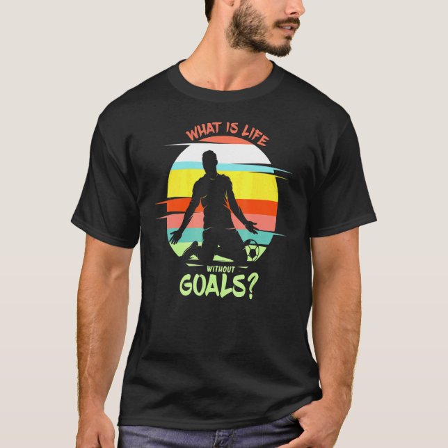 Camiseta O Que É A Vida Sem Objetivos, Futebol (Frente)