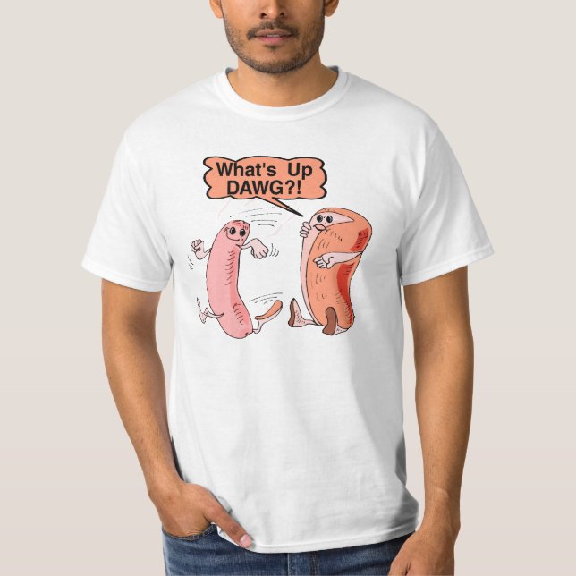 Camiseta O que é acima de Dawg (Frente)