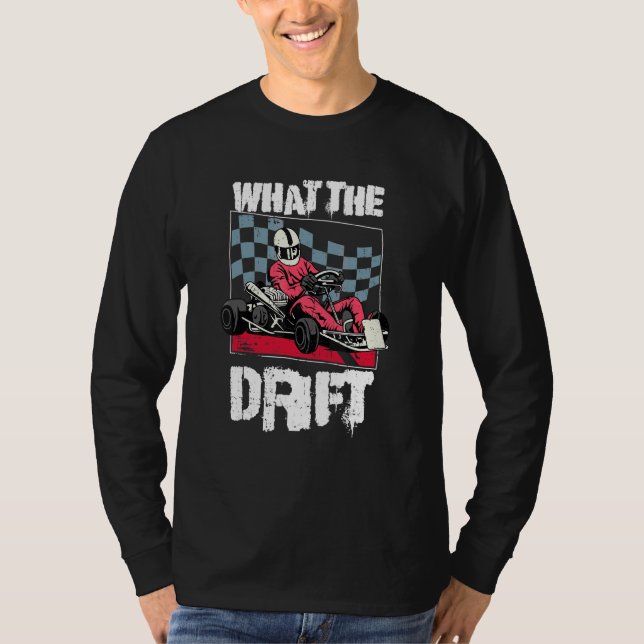 Camiseta O Que É Drift Para Um Piloto De Kart (Frente)